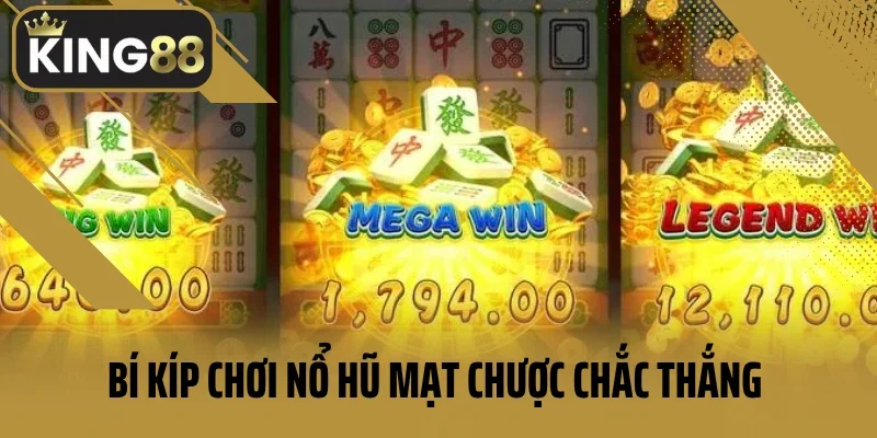 Bí kíp chơi nổ hũ mạt chược chắc thắng 