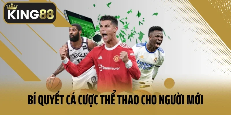 Bí quyết cá cược thể thao cho người mới