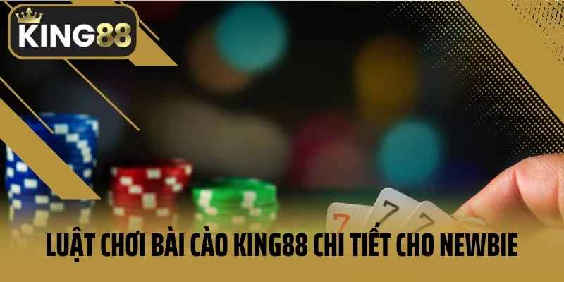 Luật chơi bài cào King88 chi tiết cho newbie