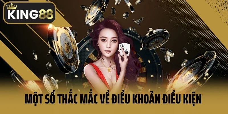 Một số thắc mắc thường gặp về điều khoản điều kiện 