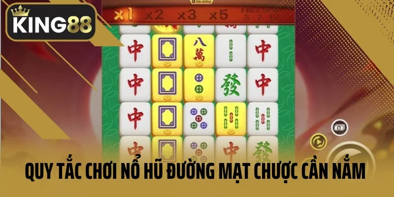 Quy tắc chơi nổ hũ Đường mạt chược cần nắm 