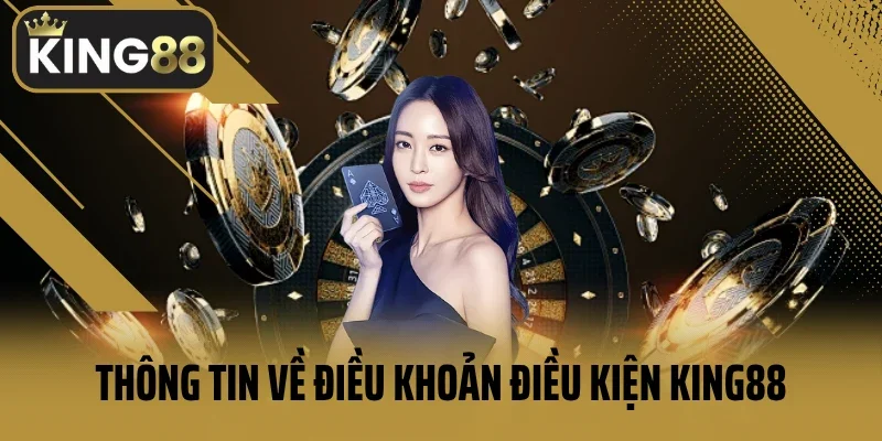 Điều khoản điều kiện King88