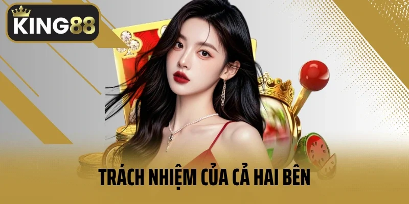 Trách nhiệm của cả hai bên trong miễn trừ trách nhiệm